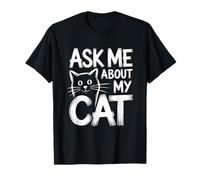 Ask Me About My Cat Camiseta