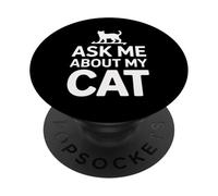 Ask Me About My Cat PopSockets PopGrip Adhesivo