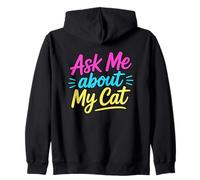 Ask Me About My Cat Sudadera con Capucha
