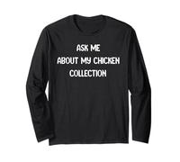 Ask Me About My Chicken Collection Funny Farm Lover tee Manga Larga