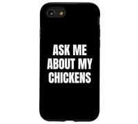Ask Me About My Chickens Funny Farm Lover Tees and More Carcasa para iPhone SE (2020) / 7/8