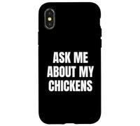 Ask Me About My Chickens Funny Farm Lover Tees and More Carcasa para iPhone X/XS