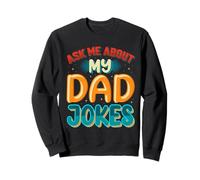 Ask Me About My Dad Jokes Funny Father's Day Dad Joke Sudadera