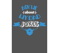 Ask Me About My Dad Jokes: Perfect Gift for Dads Who Think They’re Hilarious