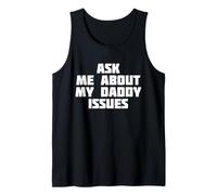 Ask Me About My Daddy Issues | Camiseta Funny Family Problem Camiseta sin Mangas