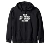 Ask Me About My Daddy Issues | Camiseta Funny Family Problem Sudadera con Capucha