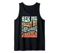 Ask Me About My Explosive Diarrhea - Edgy Adult Humor Funny Camiseta sin Mangas