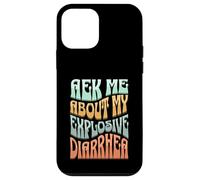 Ask Me About My Explosive Diarrhea - Edgy Adult Humor Funny Carcasa para iPhone 12 Mini