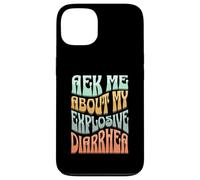 Ask Me About My Explosive Diarrhea - Edgy Adult Humor Funny Carcasa para iPhone 13