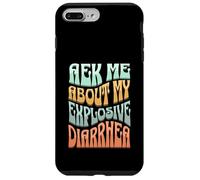 Ask Me About My Explosive Diarrhea - Edgy Adult Humor Funny Carcasa para iPhone 7 Plus/8 Plus