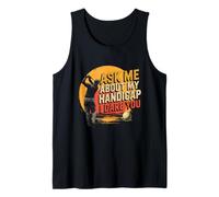 Ask ME About MY Handicap I Dare You Camiseta sin Mangas