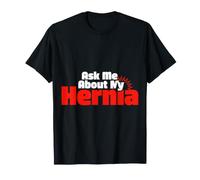 Ask Me About My Hernia Surgery Recovery Patient - Camiseta