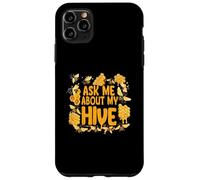 Ask Me About My Hive Funny Beekeeper Honey Bee Lover Carcasa para iPhone 11 Pro Max