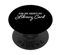 Ask Me About My LibraryAs Card Funny Librarian Reading Lover PopSockets PopGrip Adhesivo