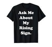 Ask Me About My Rising Sign Horoscope Funny Saying Camiseta
