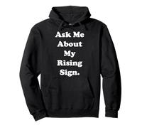 Ask Me About My Rising Sign Horoscope Funny Saying Sudadera con Capucha