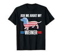 Ask Me About My Weiner Dachshund Dad 4th of July Camiseta