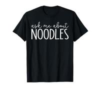 Ask Me About Noodles - Funny Foodie Food Noodles Lover Camiseta