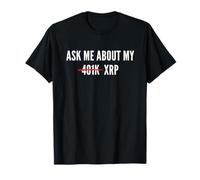 Ask Me About XRP 401K Crypto Merchandise Camiseta