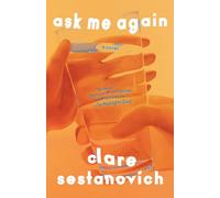 Ask Me Again: A Novel