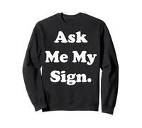 Ask Me My Sign Astrology Zodiac Funny Saying Sudadera