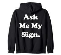 Ask Me My Sign Astrology Zodiac Funny Saying Sudadera con Capucha