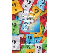 Ask Me One More Stupid Thing...Journal