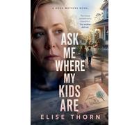 Ask Me Where My Kids Are: 5 (Good Mothers)