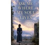 Ask Me Where My Soul Lives