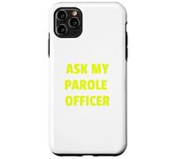 Ask My Parole Officer Funny Quote tee Dad Joke Convict Tees Carcasa para iPhone 11 Pro MAX