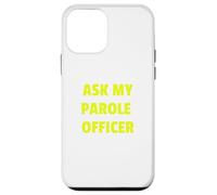 Ask My Parole Officer Funny Quote tee Dad Joke Convict Tees Carcasa para iPhone 12 Mini
