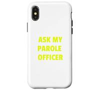 Ask My Parole Officer Funny Quote tee Dad Joke Convict Tees Carcasa para iPhone X/XS