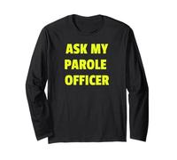 Ask My Parole Officer Funny Quote tee Dad Joke Convict Tees Manga Larga