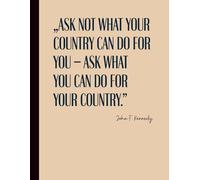 Ask Not What Your Country Can Do for You Notebook: Patriotic 8.5 x 11" Lined Journal with Inspirational John F. Kennedy Quote - 56 Pages for Writing and Notes