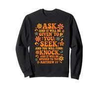 Ask Seek Knock - Mateo 7: 7 Cita bíblica Sudadera