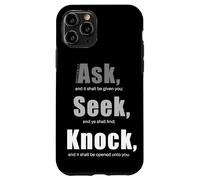 Ask... Seek... Knock... Matthew 7:7 Christian Bible Promise Carcasa para iPhone 11 Pro