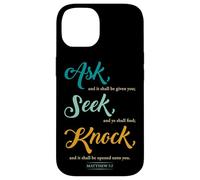 Ask... Seek... Knock... Matthew 7:7 Christian Bible Promise Carcasa para iPhone 14