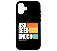 Ask Seek Knock Matthew 7:7 Christian Faith Design Carcasa para iPhone 16