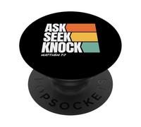 Ask Seek Knock Matthew 7:7 Christian Faith Design PopSockets PopGrip Adhesivo