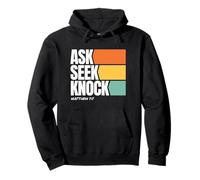 Ask Seek Knock Matthew 7:7 Christian Faith Design Sudadera con Capucha