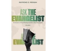 ASK THE EVANGELIST: 35 Answers of Most Pressing Questions About Evangelism (Volume 1)