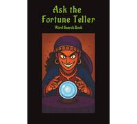 Ask the Fortune Teller Word Search Book: Crystal Ball Word Search Answers / Answer seeking book / word find / fun party gift