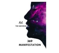 Ask The Universe: 369 Manifestation Journal, Law of Attraction Guided Workbook
