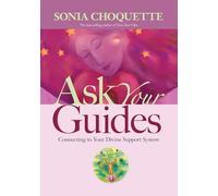 Ask Your Guides: Connecting to Your Divine Support System