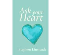 Ask Your Heart: 365 Messages from Your Heart