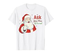 Ask Your Mom If I'm Real Santa Humor Christmas Holiday Camiseta