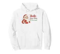 Ask Your Mom If I'm Real Santa Humor Christmas Holiday Sudadera con Capucha