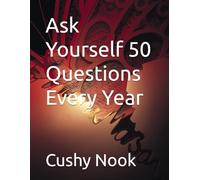 Ask Yourself 50 Questions Every Year