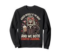 Asked Myself If I'm Okay and We Both Started Laughing Sudadera