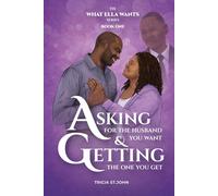 Asking for the Husband you Want, Getting the one you Get: 1 (What Ella Wants)